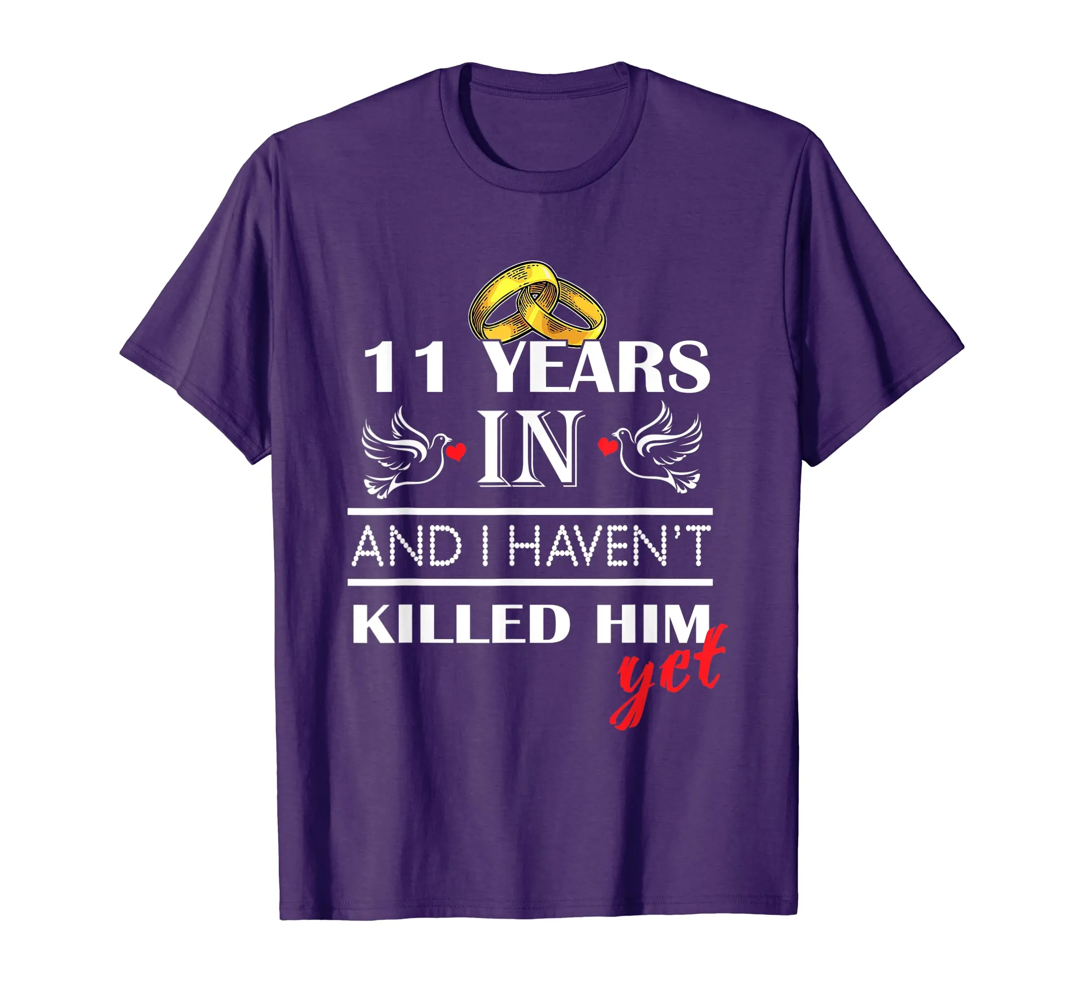 11 Years Wedding Anniversary Gift Idea for Wife Funny shirt
