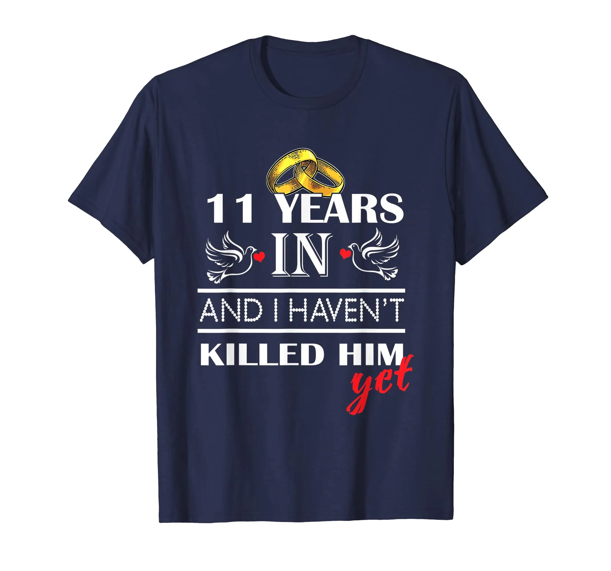 11 Years Wedding Anniversary Gift Idea for Wife Funny shirt