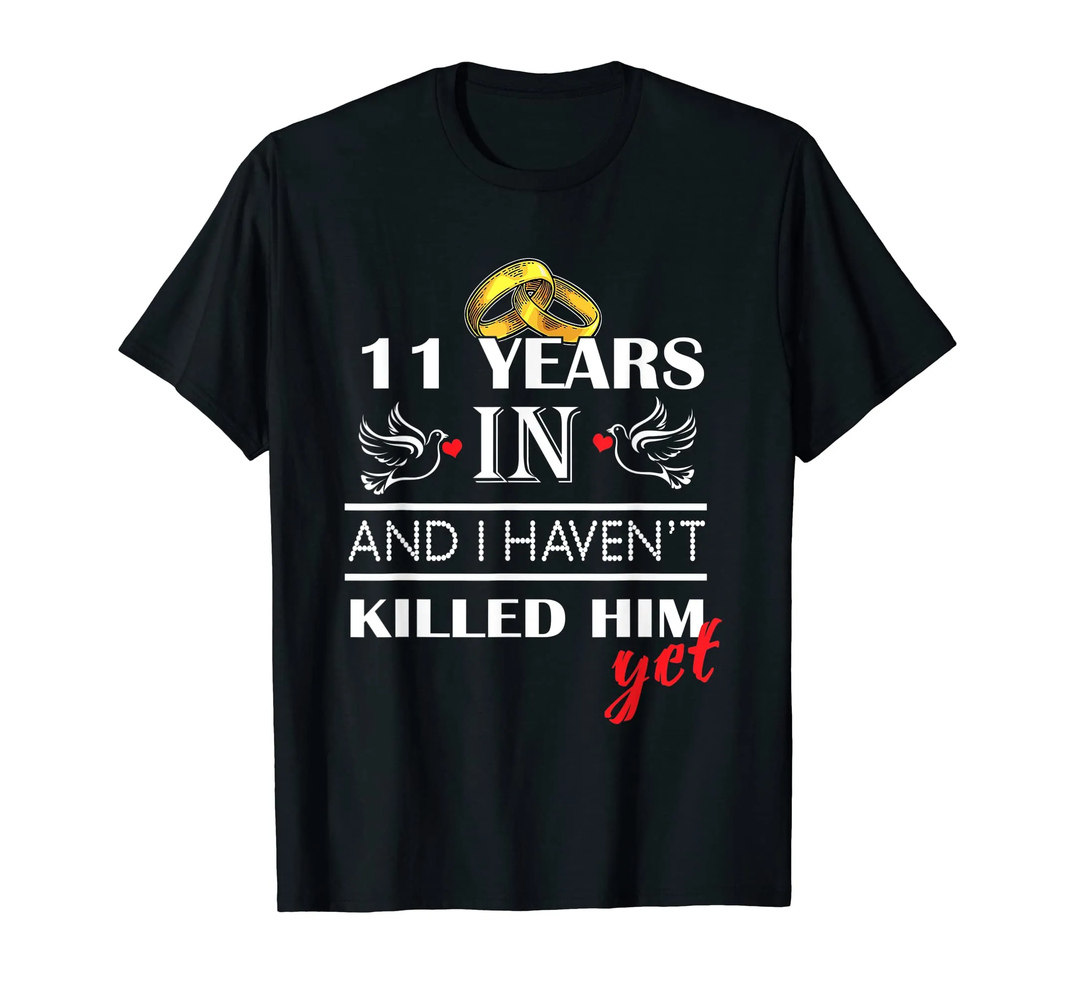 11 Years Wedding Anniversary Gift Idea for Wife Funny shirt