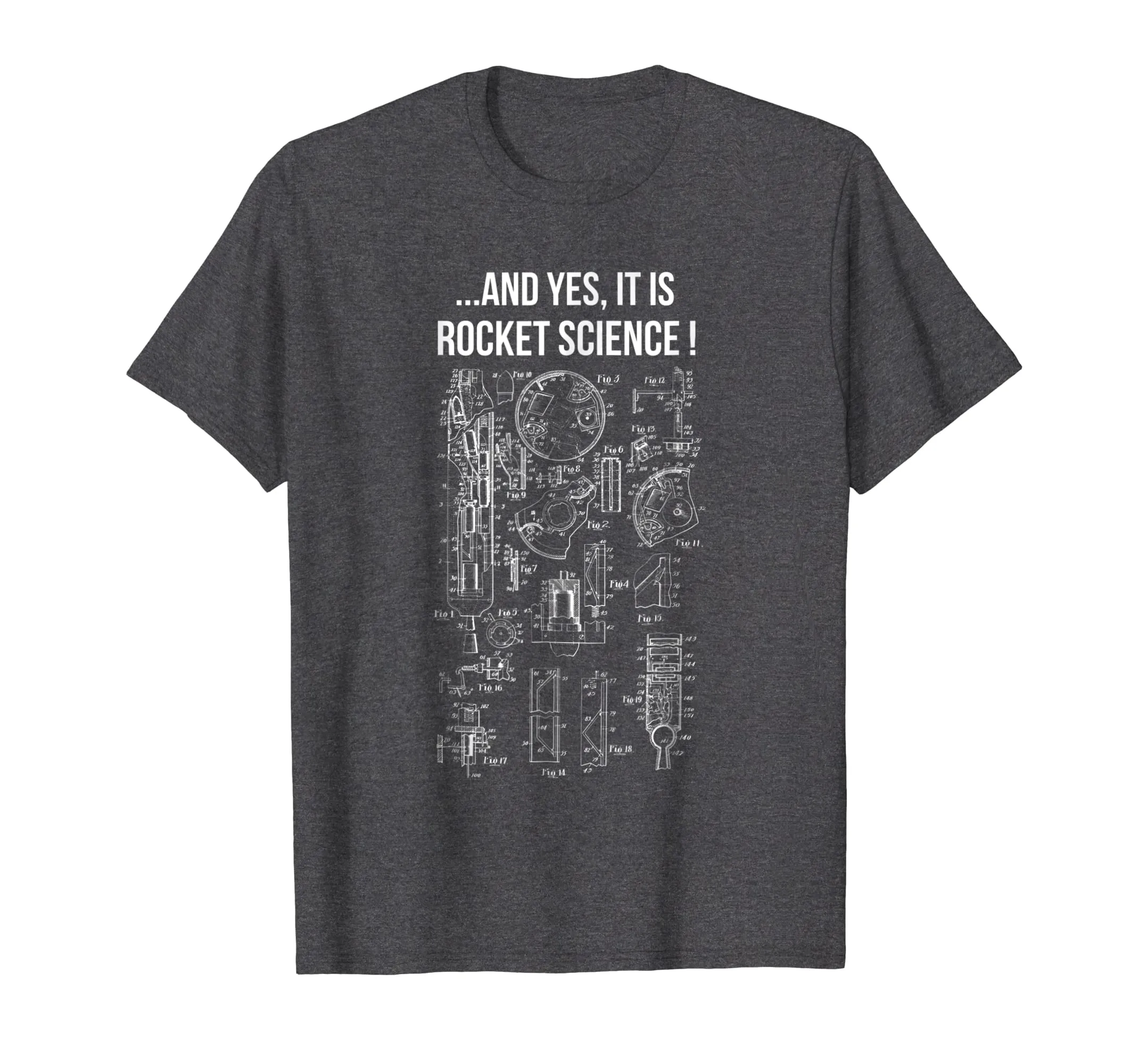 ...And Yes It Is Rocket Science! Funny T-Shirt For Engineers