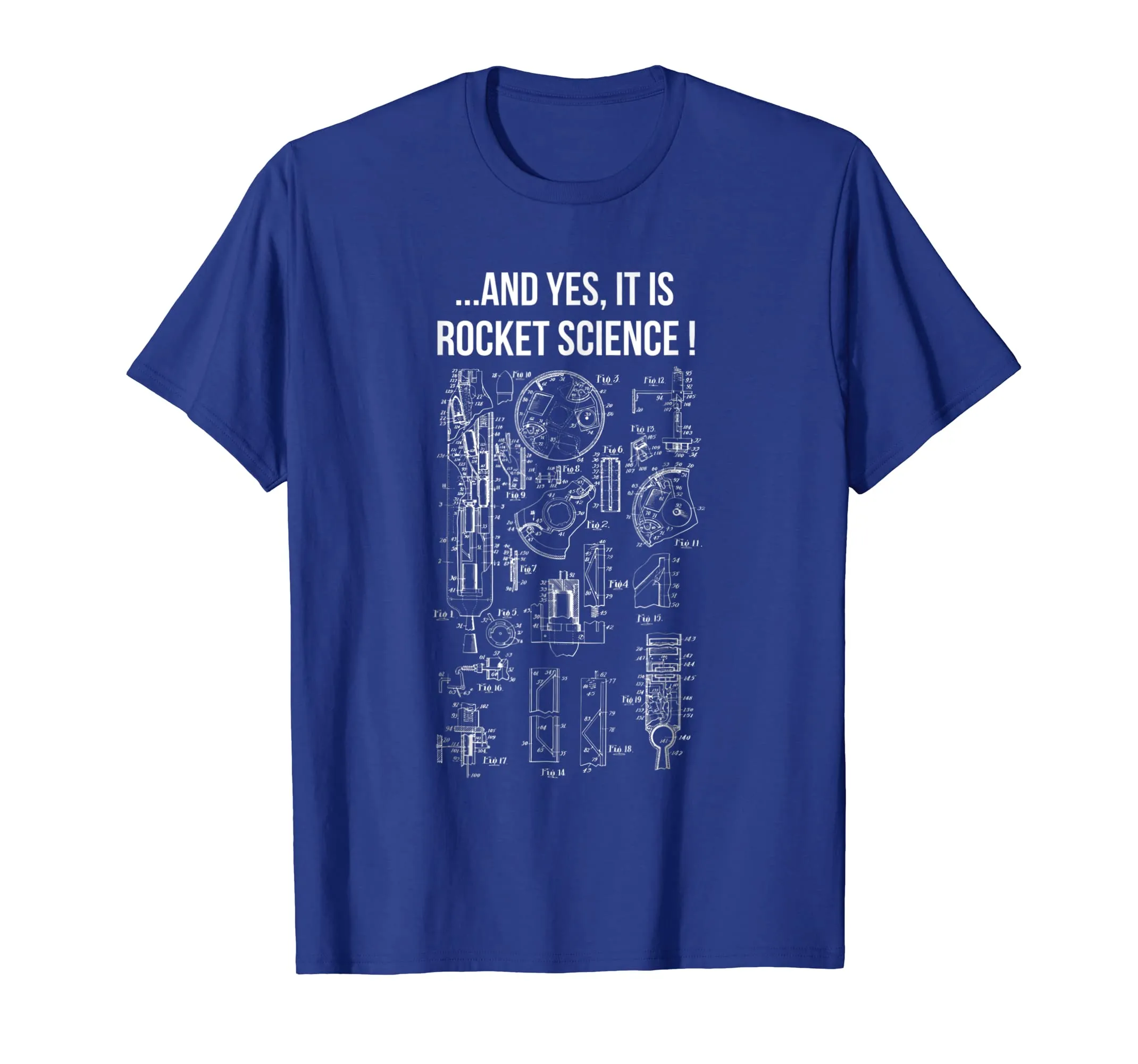 ...And Yes It Is Rocket Science! Funny T-Shirt For Engineers