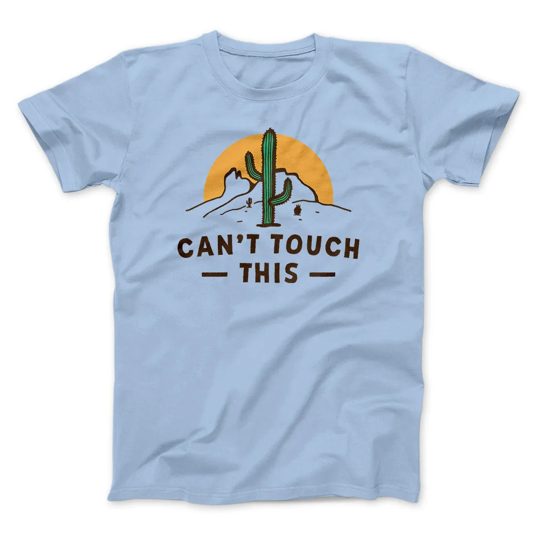 Can't Touch This Funny Men/Unisex T-Shirt