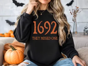Gildan or Bella Canvas 1692 They Missed One Sweatshirt/Halloween Sweatshirt