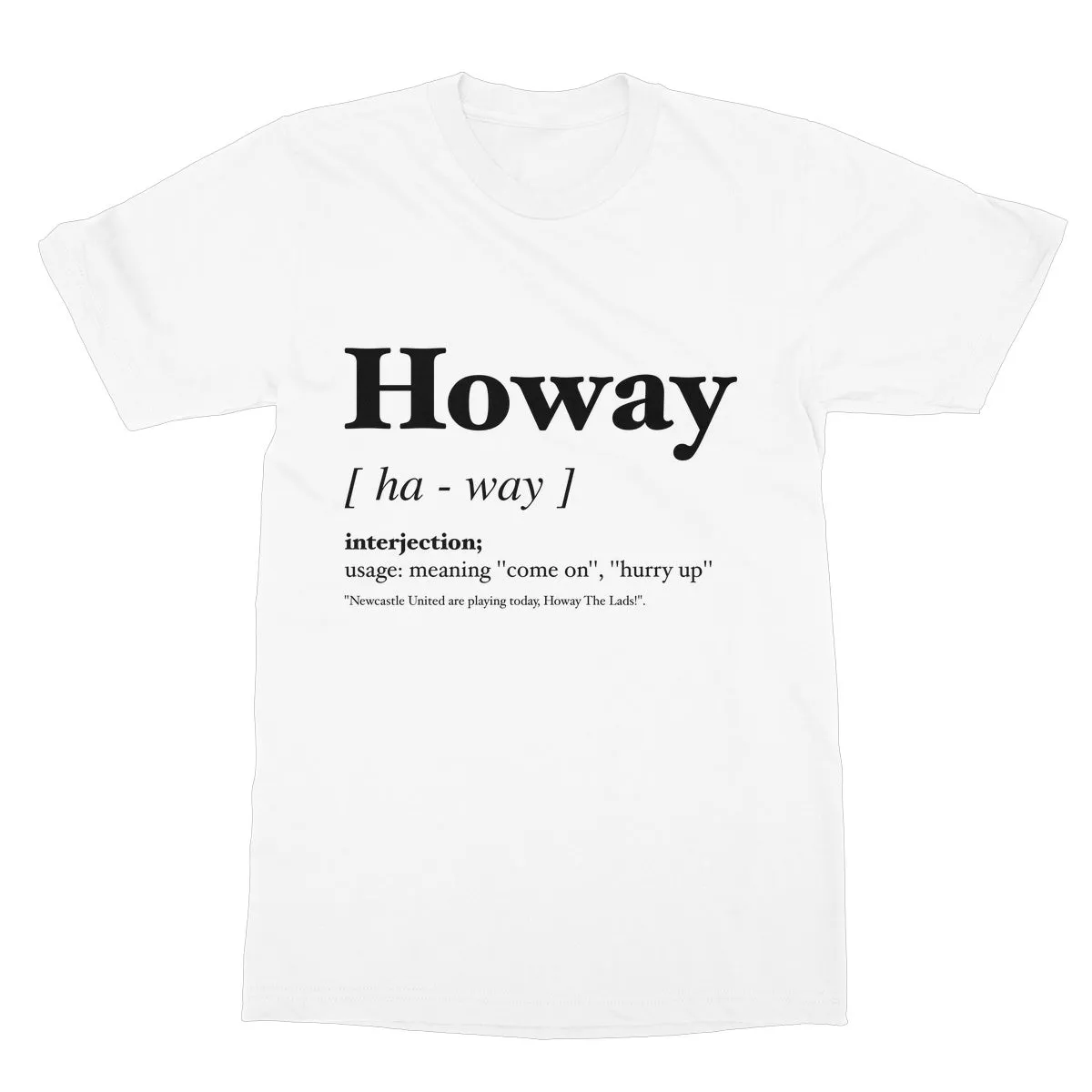 Howay Geordie Dialect Softstyle T-Shirt