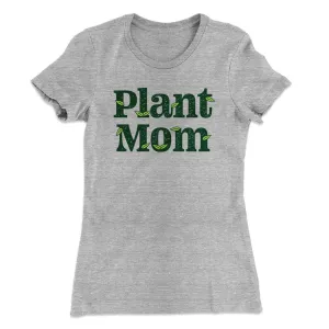 Plant Mom Women's T-Shirt