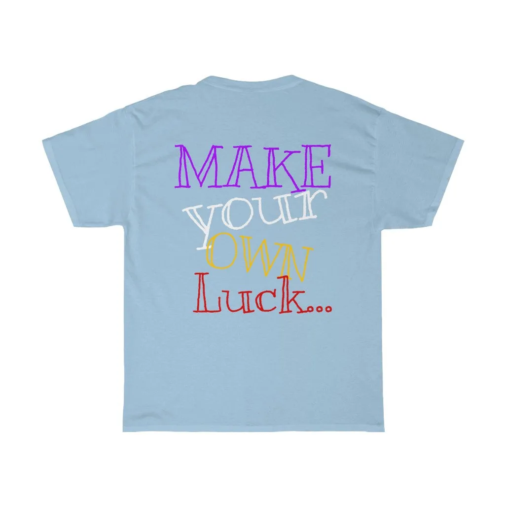 Raw Sushi MUSHROOM "MAKE YOUR OWN LUCK"  Heavy Cotton Tee
