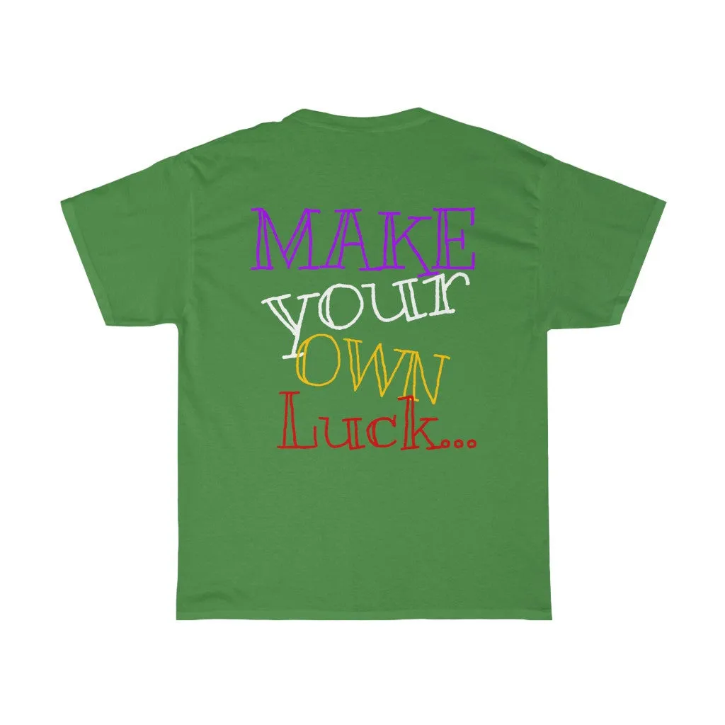 Raw Sushi MUSHROOM "MAKE YOUR OWN LUCK"  Heavy Cotton Tee