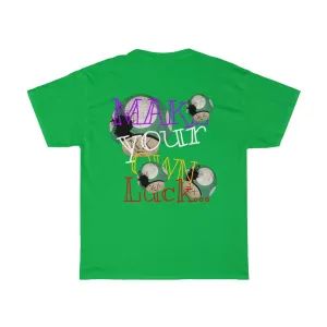 Raw Sushi "MAKE YOUR OWN LUCK" (SHROOMS)  Heavy Cotton Tee
