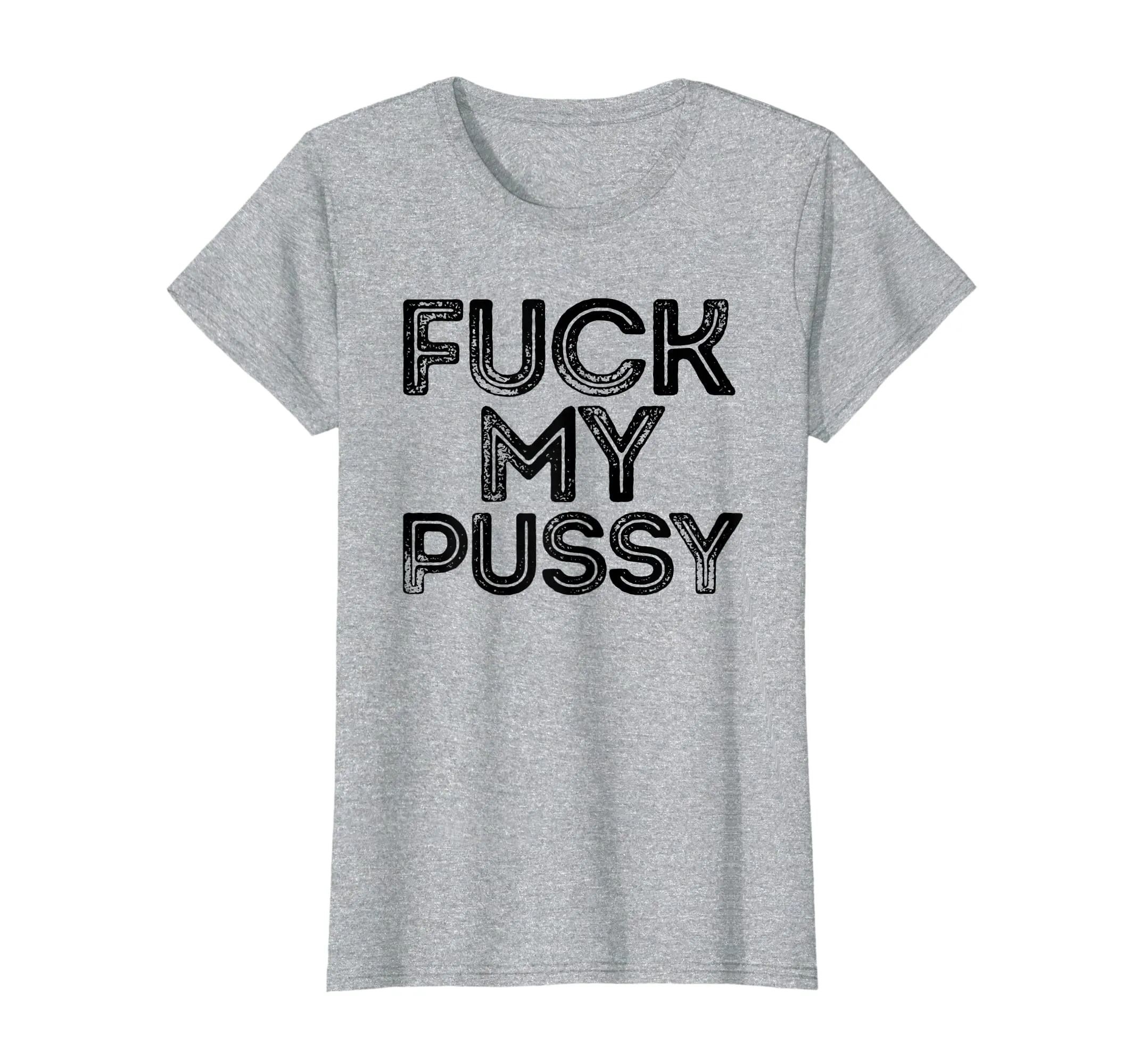 Womens Fuck My Pussy T-Shirt Funny Sexual Tshirt For Women