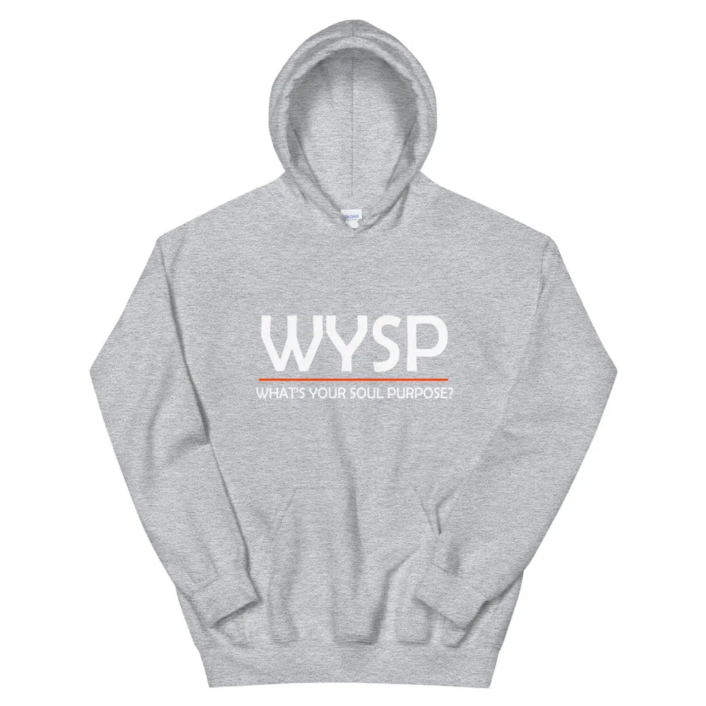 WYSP - What's Your Soul Purpose? - Bold - White - Hooded Sweatshirt