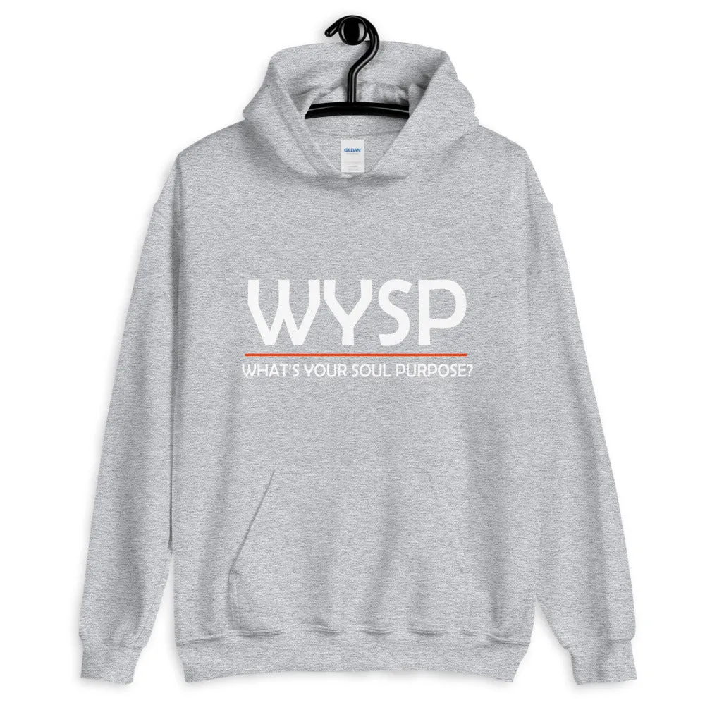 WYSP - What's Your Soul Purpose? - Bold - White - Hooded Sweatshirt