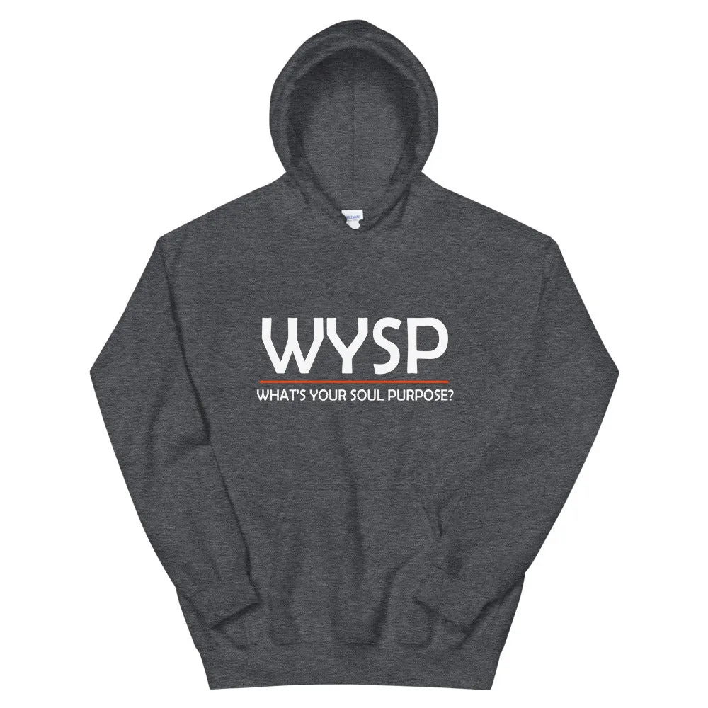 WYSP - What's Your Soul Purpose? - Bold - White - Hooded Sweatshirt