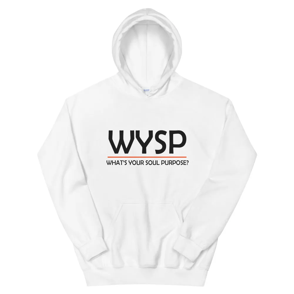 WYSP - What's Your Soul Purpose? - Bold - White - Hooded Sweatshirt